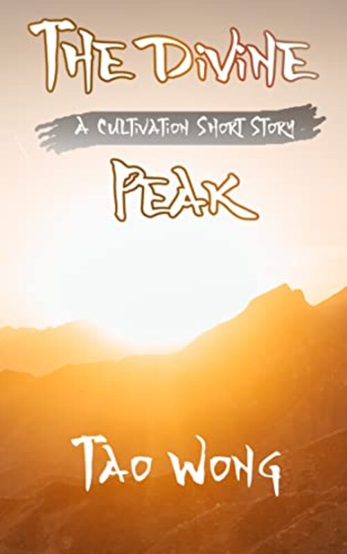 Book cover for "The Divine Peak" by Tao Wong