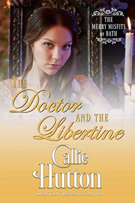 Book cover for "The Doctor and the Libertine" by Callie Hutton