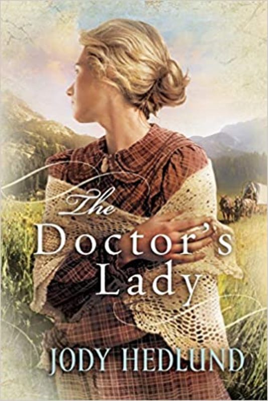 Book cover for "The Doctor's Lady" by Jody Hedlund