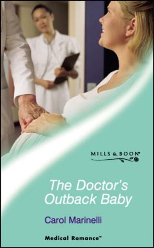 Book cover for "The Doctor's Outback Baby" by Carol Marinelli