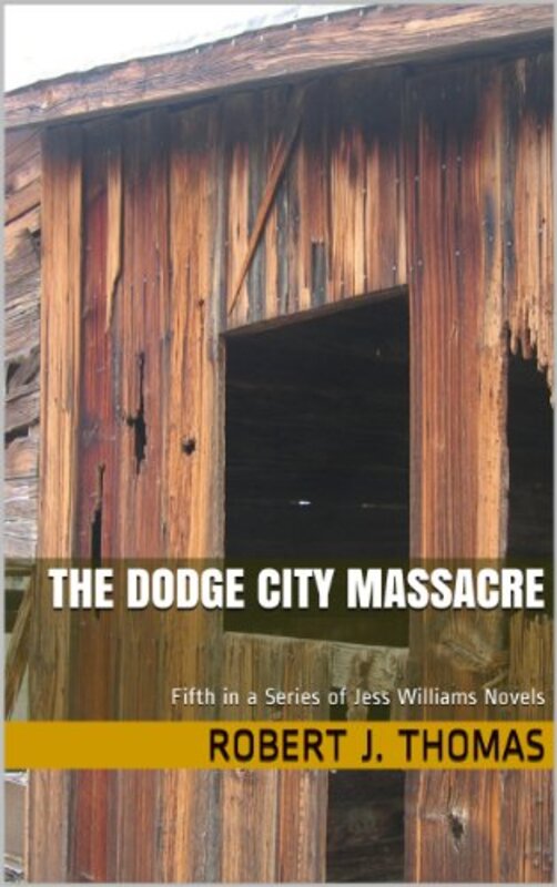 Book cover for "The Dodge City Massacre" by Robert J Thomas