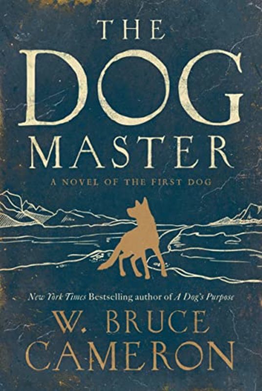 Book cover for "The Dog Master" by W Bruce Cameron