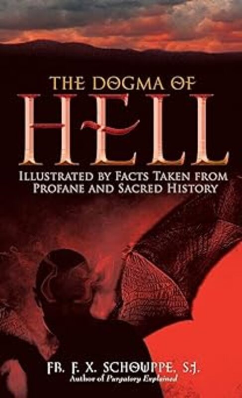 Book cover for "The Dogma of Hell" by F. X. Schouppe S. J.