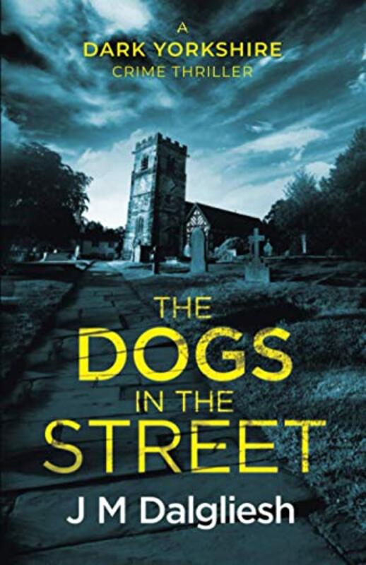 Book cover for "The Dogs in the Street" by JM Dalgliesh