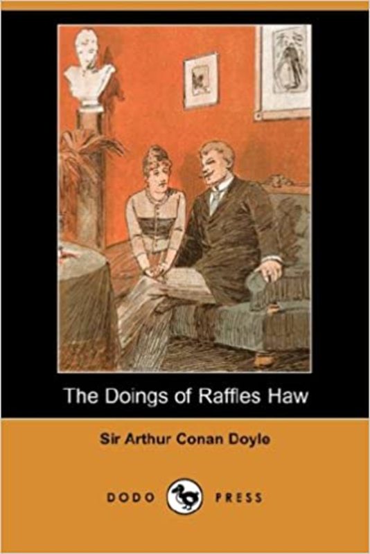 Book cover for "The Doings of Raffles Haw" by Arthur Conan Doyle
