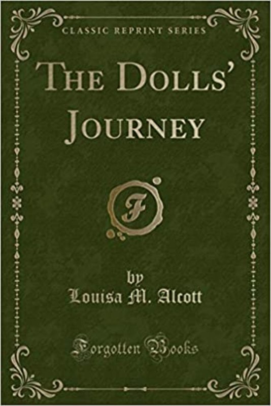Book cover for "The Dolls' Journey" by Louisa May Alcott