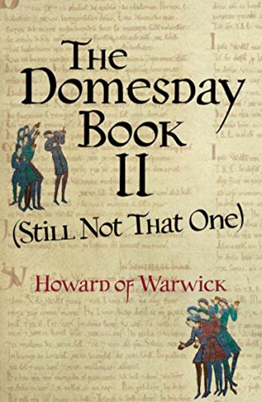 Book cover for "The Domesday Book II (Still Not That One)" by Howard of Warwick