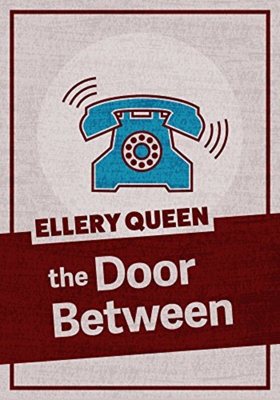 Book cover for "The Door Between" by Ellery Queen