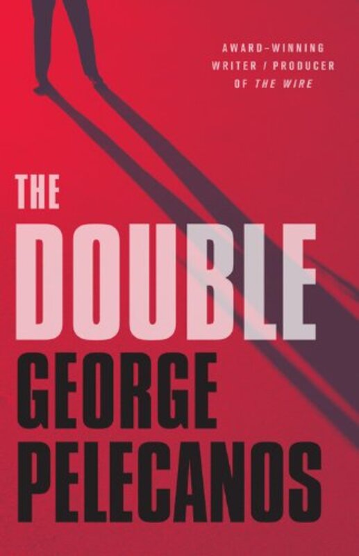 Book cover for "The Double" by George P Pelecanos