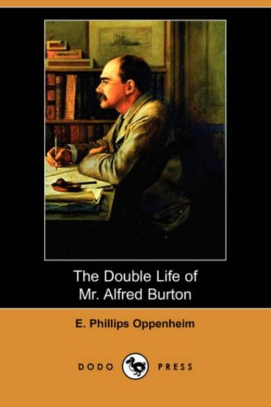 Book cover for "The Double Life of Mr. Alfred Burton" by E Phillips Oppenheim