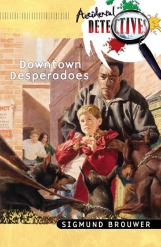 Book cover for "The Downtown Desperadoes" by Sigmund Brouwer