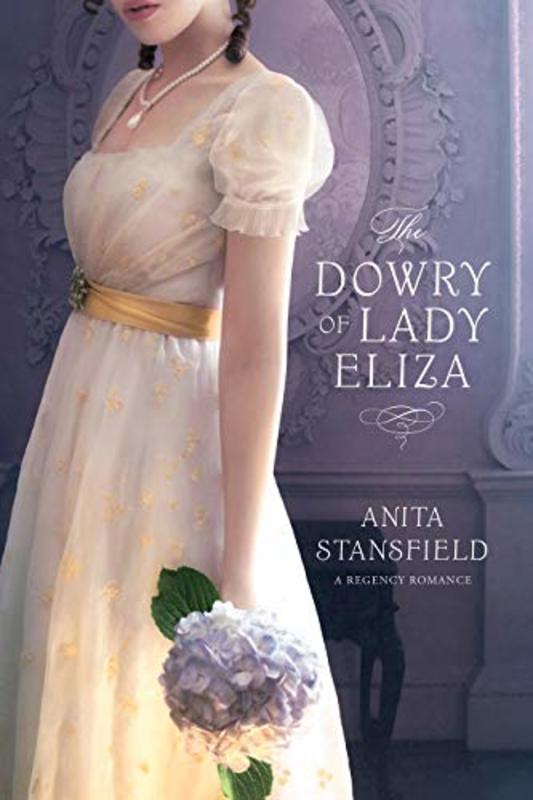 Book cover for "The Dowry of Lady Eliza" by Anita Stansfield