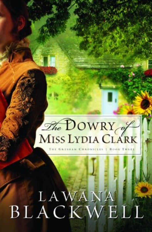 Book cover for "The Dowry of Miss Lydia Clark" by Lawana Blackwell