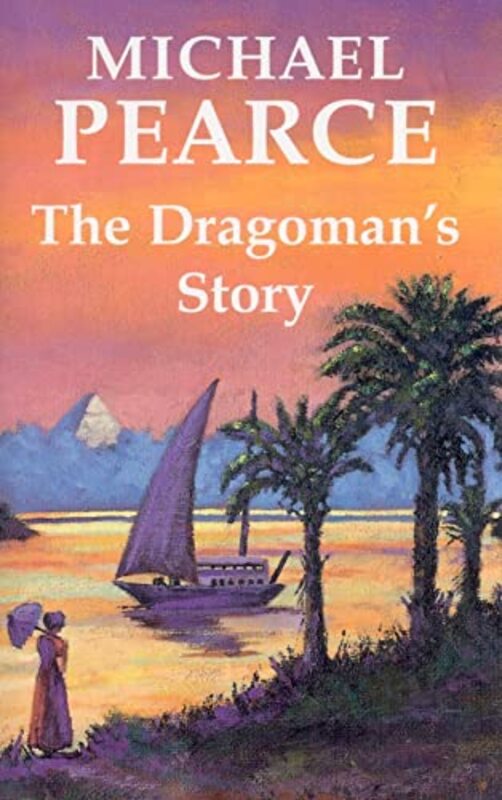 Book cover for "The Dragoman's Story" by Michael Pearce