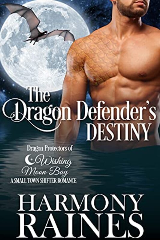 Book cover for "The Dragon Defender's Destiny" by Harmony Raines