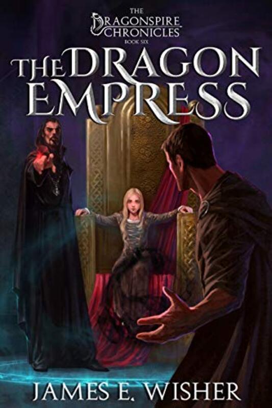 Book cover for "The Dragon Empress" by James E Wisher