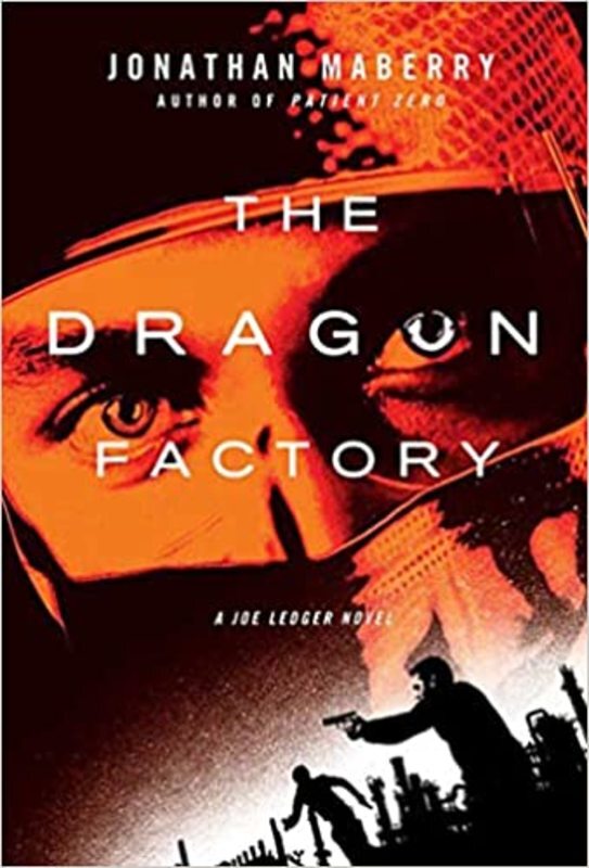 Book cover for "The Dragon Factory" by Jonathan Maberry