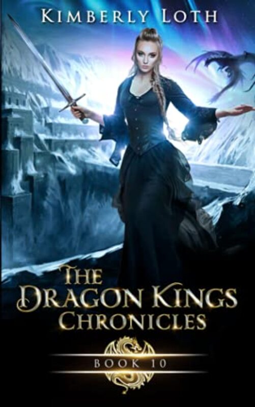 Book cover for "The Dragon Kings Chronicles: Book 10" by Kimberly Loth