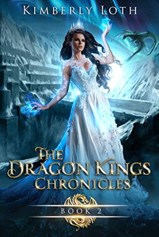 Book cover for "The Dragon Kings Chronicles: Book 2" by Kimberly Loth