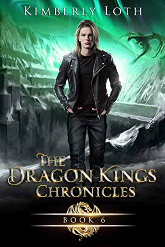 Book cover for "The Dragon Kings Chronicles: Book 6" by Kimberly Loth