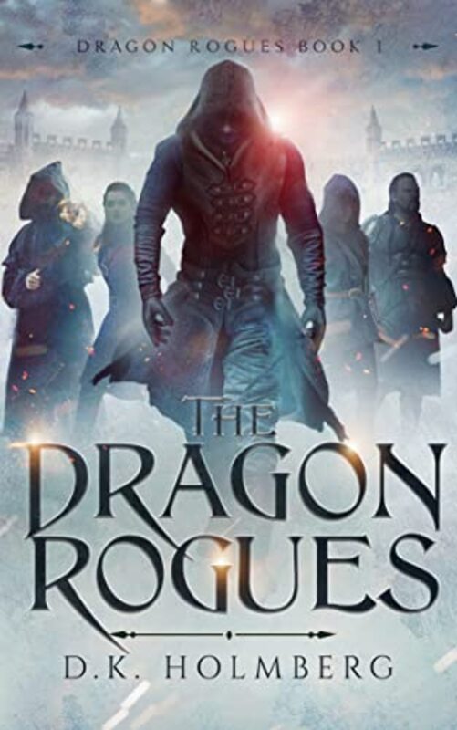 Book cover for "The Dragon Rogues" by DK Holmberg