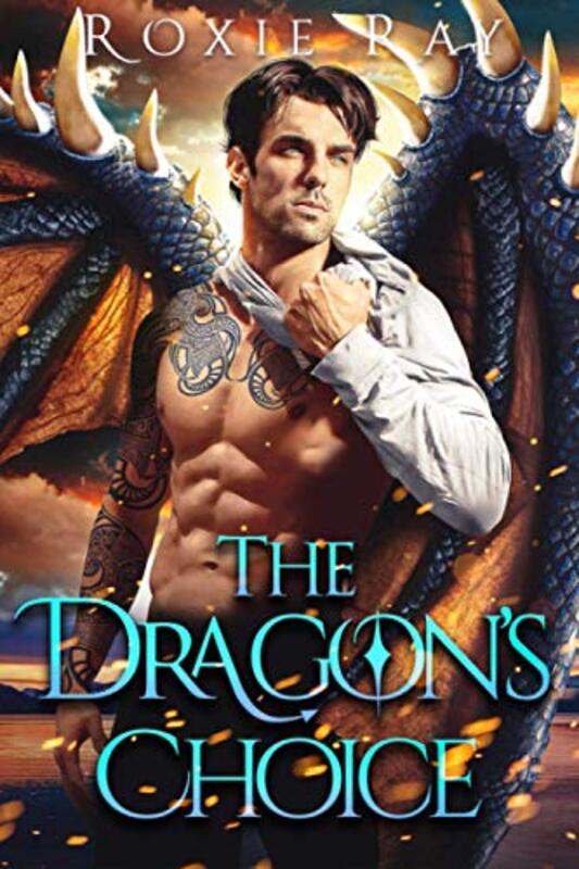 Book cover for "The Dragon's Choice" by Roxie Ray