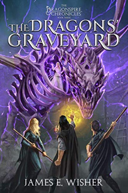 Book cover for "The Dragons' Graveyard" by James E Wisher