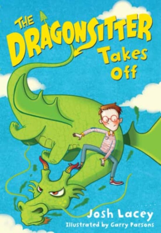 Book cover for "The Dragonsitter Takes Off" by Josh Lacey