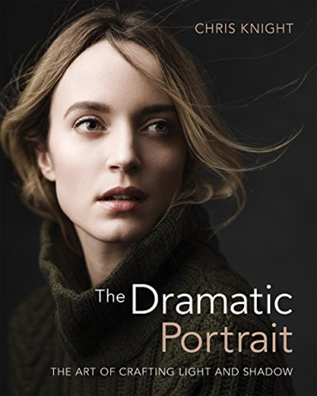 Book cover for "The Dramatic Portrait" by Chris Knight