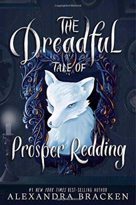 Book cover for "The Dreadful Tale of Prosper Redding" by Alexandra Bracken