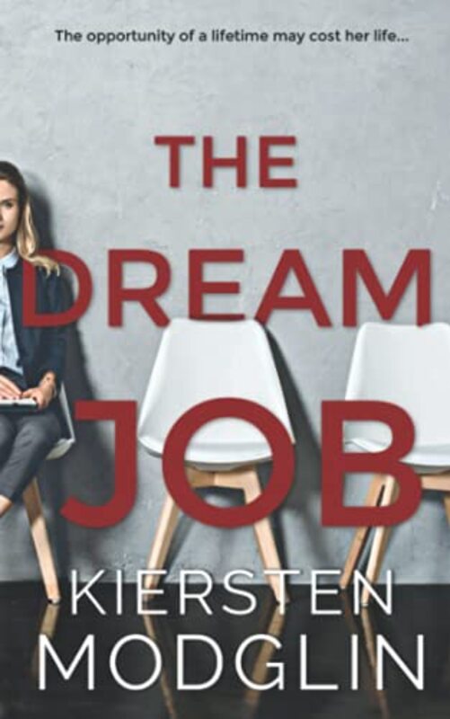 Book cover for "The Dream Job" by Kiersten Modglin