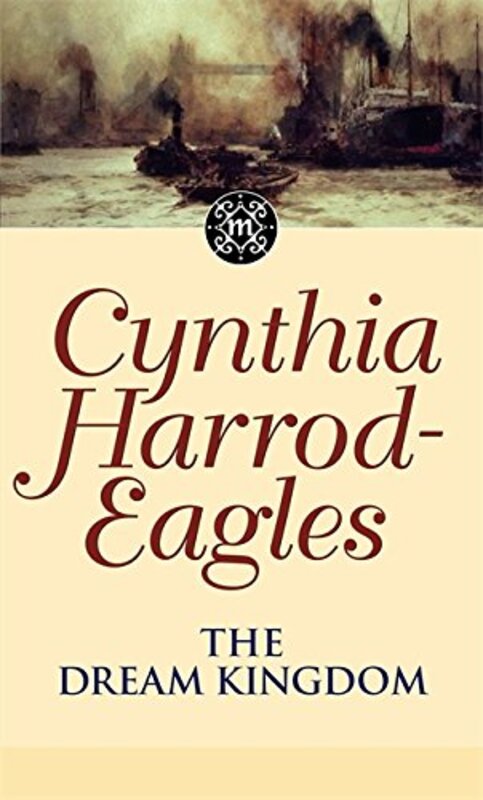 Book cover for "The Dream Kingdom" by Cynthia Harrod Eagles