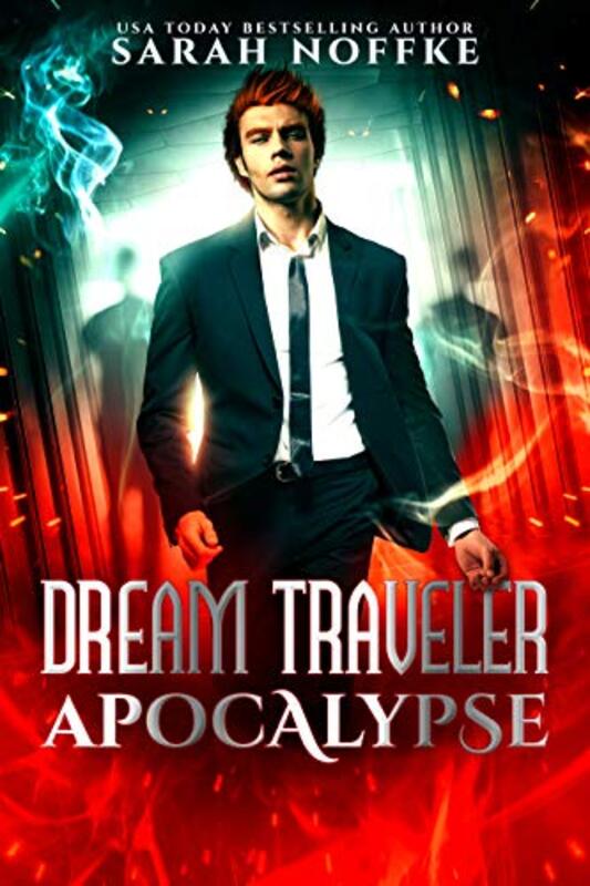 Book cover for "The Dream Traveler Apocalypse" by Sarah Noffke