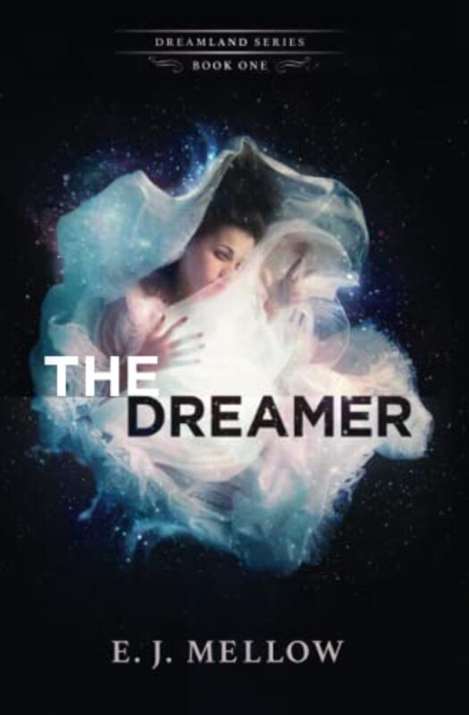 Book cover for "The Dreamer" by EJ Mellow
