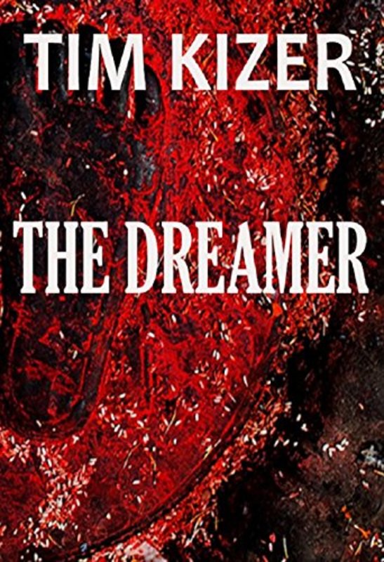 Book cover for "The Dreamer" by Tim Kizer