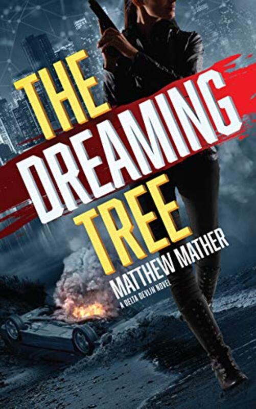 Book cover for "The Dreaming Tree" by Matthew Mather