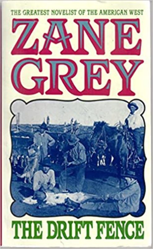 Book cover for "The Drift Fence" by Zane Grey