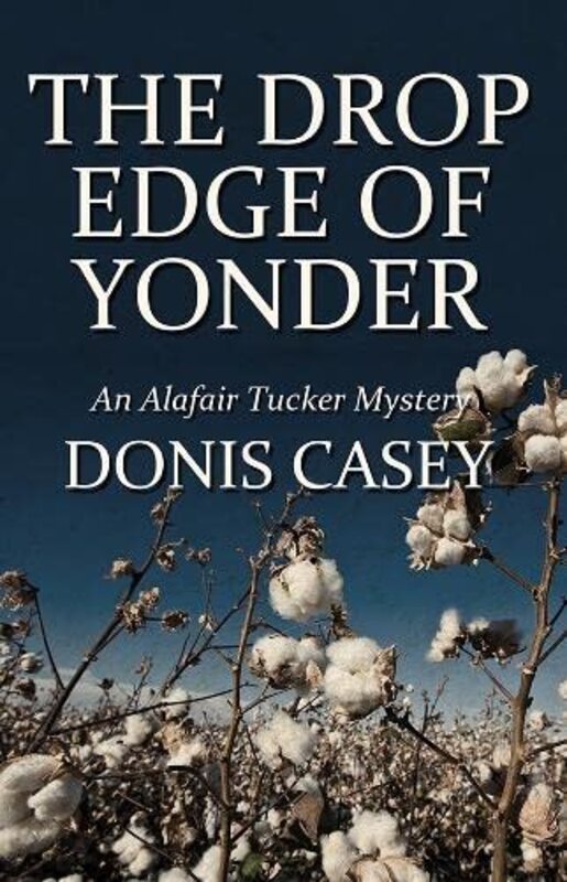 Book cover for "The Drop Edge of Yonder" by Donis Casey
