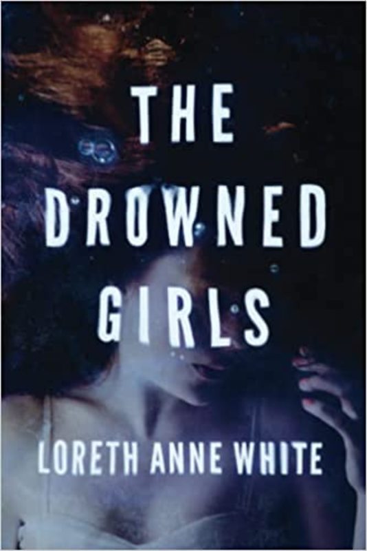 Book cover for "The Drowned Girls" by Loreth Anne White