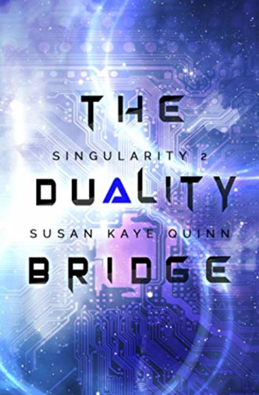 Book cover for "The Duality Bridge" by Susan Kaye Quinn
