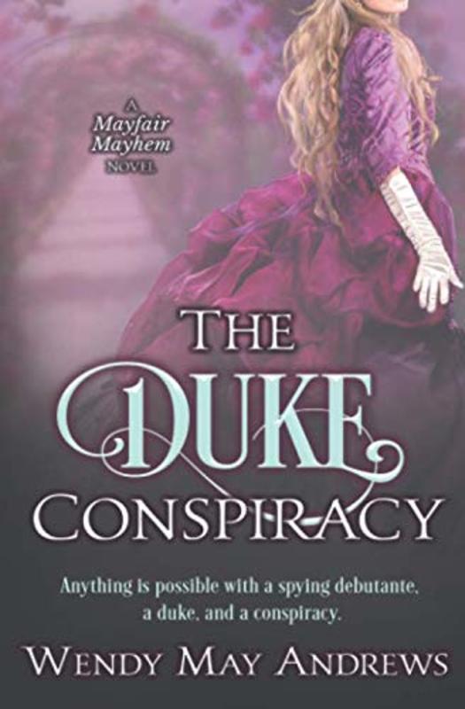Book cover for "The Duke Conspiracy" by Wendy May Andrews