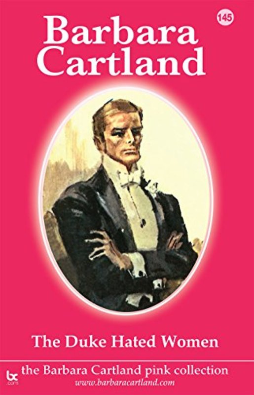 Book cover for "The Duke Hated Women" by Barbara Cartland
