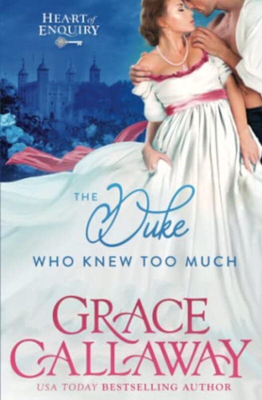 Book cover for "The Duke Who Knew Too Much" by Grace Callaway