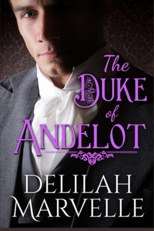 Book cover for "The Duke of Andelot" by Delilah Marvelle