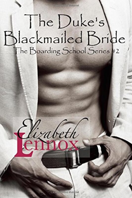 Book cover for "The Duke's Blackmailed Bride" by Elizabeth Lennox