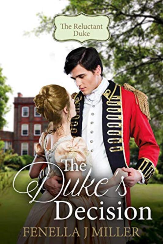 Book cover for "The Duke's Decision" by Fenella J Miller