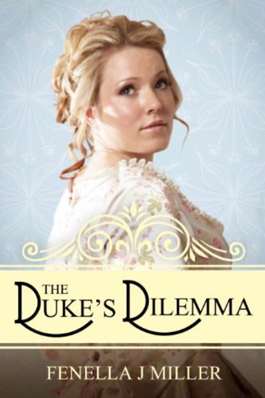 Book cover for "The Duke's Dilemma" by Fenella J Miller