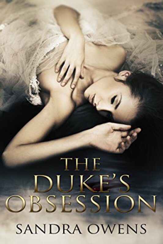 Book cover for "The Duke's Obsession" by Sandra Owens