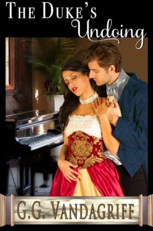 Book cover for "The Duke's Undoing" by GG Vandagriff