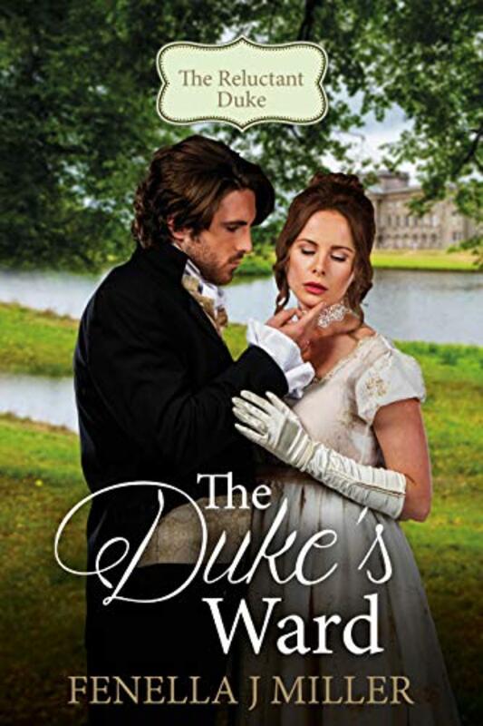 Book cover for "The Duke's Ward" by Fenella J Miller